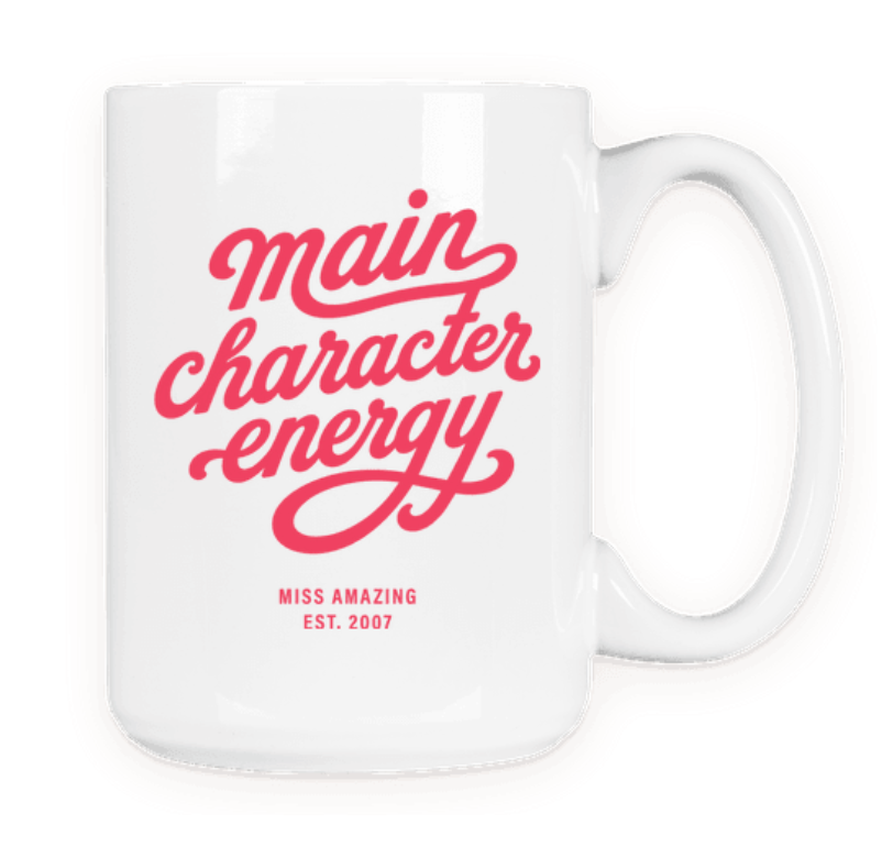 Main Character Energy Mug